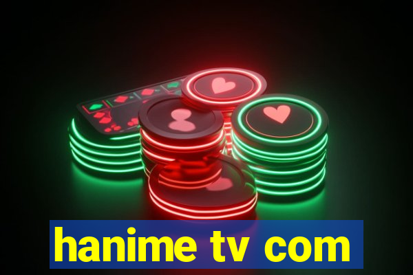 hanime tv com